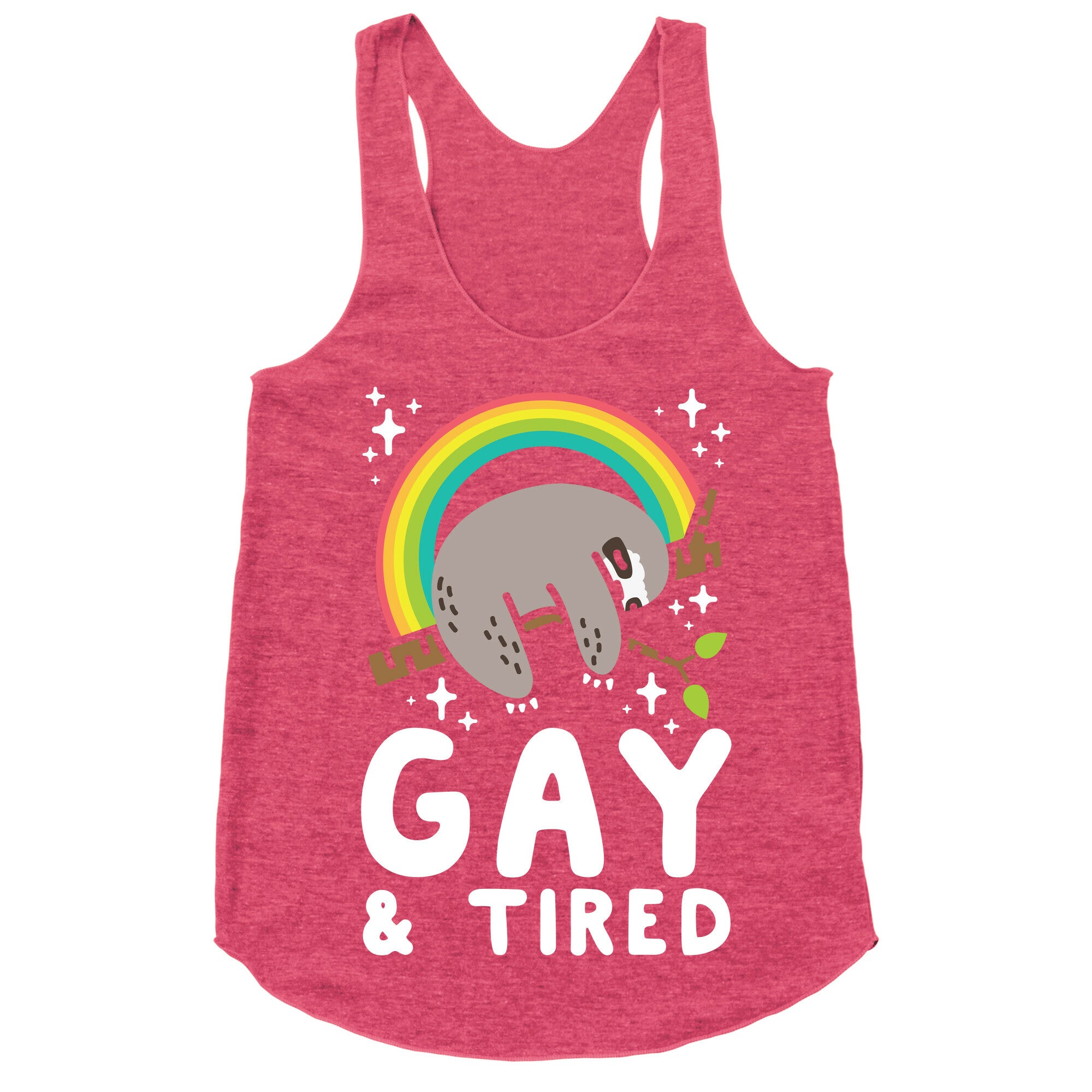 Gay and Tired Sloth Racerback Tank